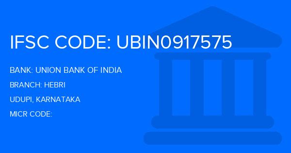 Union Bank Of India (UBI) Hebri Branch IFSC Code