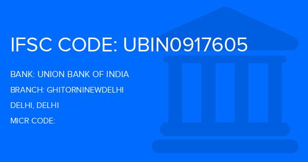 Union Bank Of India (UBI) Ghitorninewdelhi Branch IFSC Code