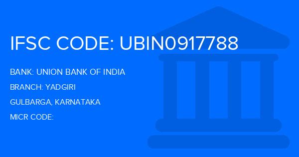 Union Bank Of India (UBI) Yadgiri Branch IFSC Code