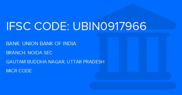 Union Bank Of India (UBI) Noida Sec Branch IFSC Code