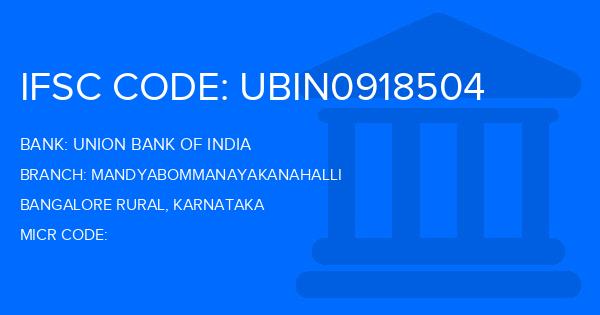 Union Bank Of India (UBI) Mandyabommanayakanahalli Branch IFSC Code