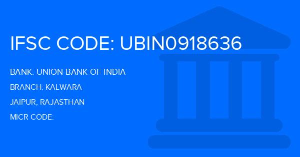 Union Bank Of India (UBI) Kalwara Branch IFSC Code
