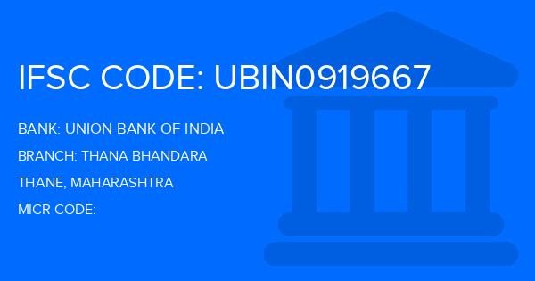Union Bank Of India (UBI) Thana Bhandara Branch IFSC Code