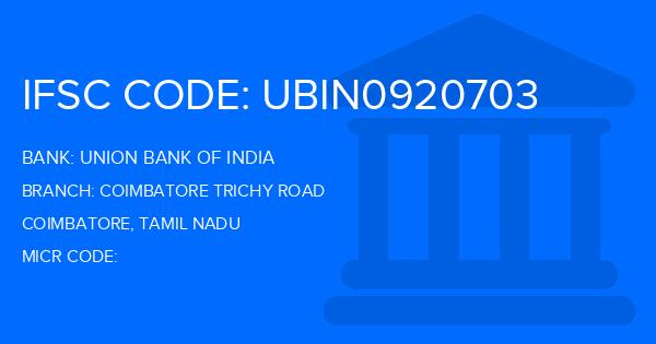 Union Bank Of India (UBI) Coimbatore Trichy Road Branch IFSC Code