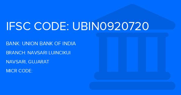 Union Bank Of India (UBI) Navsari Luincikui Branch IFSC Code