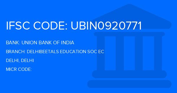 Union Bank Of India (UBI) Delhibeetals Education Soc Ec Branch IFSC Code
