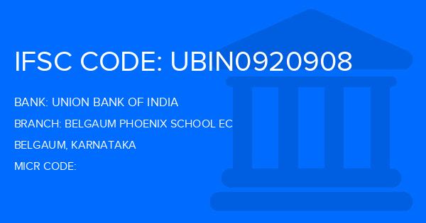 Union Bank Of India (UBI) Belgaum Phoenix School Ec Branch IFSC Code