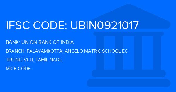 Union Bank Of India (UBI) Palayamkottai Angelo Matric School Ec Branch IFSC Code