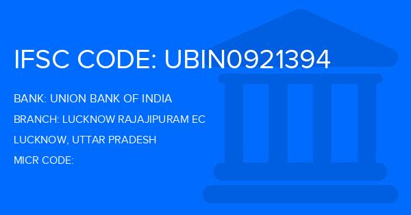 Union Bank Of India (UBI) Lucknow Rajajipuram Ec Branch IFSC Code