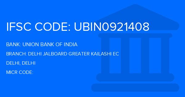 Union Bank Of India (UBI) Delhi Jalboard Greater Kailashi Ec Branch IFSC Code