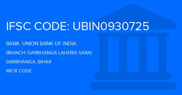Union Bank Of India (UBI) Darbhanga Laheria Sarai Branch IFSC Code