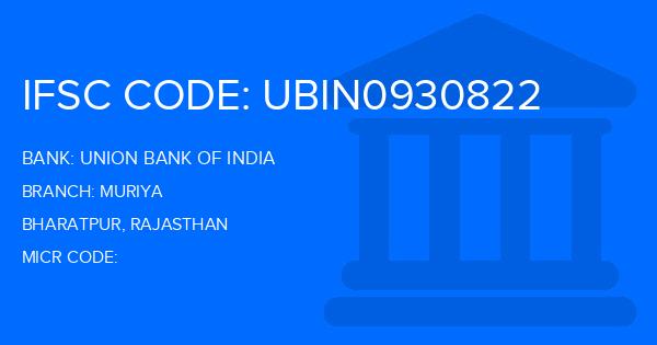 Union Bank Of India (UBI) Muriya Branch IFSC Code