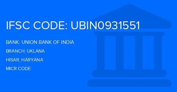 Union Bank Of India (UBI) Uklana Branch IFSC Code