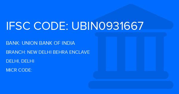Union Bank Of India (UBI) New Delhi Behra Enclave Branch IFSC Code