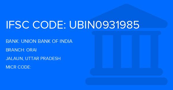 Union Bank Of India (UBI) Orai Branch IFSC Code
