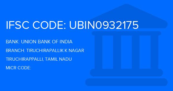 Union Bank Of India (UBI) Tiruchirapallik K Nagar Branch IFSC Code