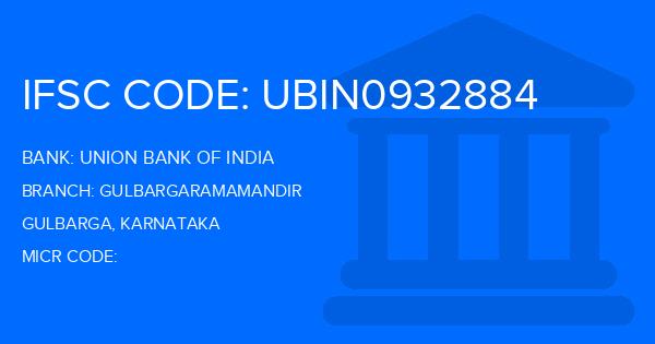 Union Bank Of India (UBI) Gulbargaramamandir Branch IFSC Code