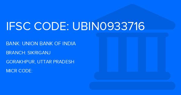 Union Bank Of India (UBI) Sikriganj Branch IFSC Code