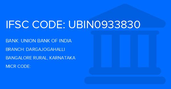 Union Bank Of India (UBI) Dargajogahalli Branch IFSC Code