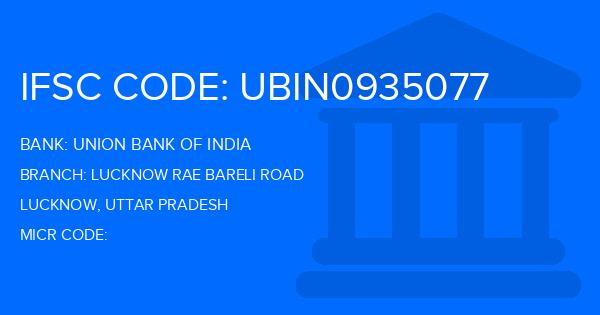 Union Bank Of India (UBI) Lucknow Rae Bareli Road Branch IFSC Code