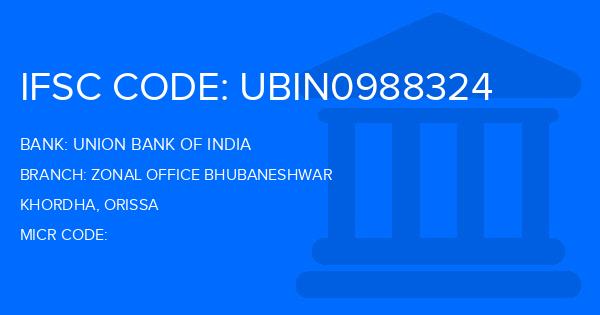 Union Bank Of India (UBI) Zonal Office Bhubaneshwar Branch IFSC Code
