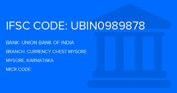Union Bank Of India (UBI) Currency Chest Mysore Branch IFSC Code