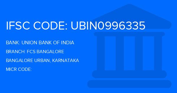Union Bank Of India (UBI) Fcs Bangalore Branch IFSC Code