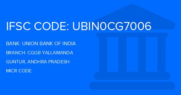 Union Bank Of India (UBI) Cggb Yallamanda Branch IFSC Code
