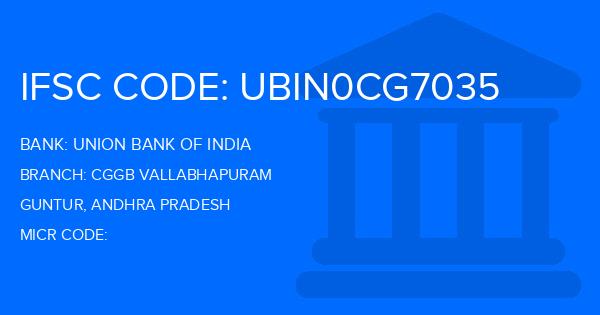 Union Bank Of India (UBI) Cggb Vallabhapuram Branch IFSC Code