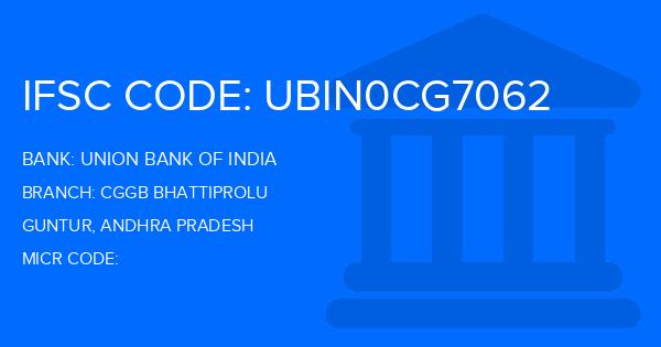 Union Bank Of India (UBI) Cggb Bhattiprolu Branch IFSC Code