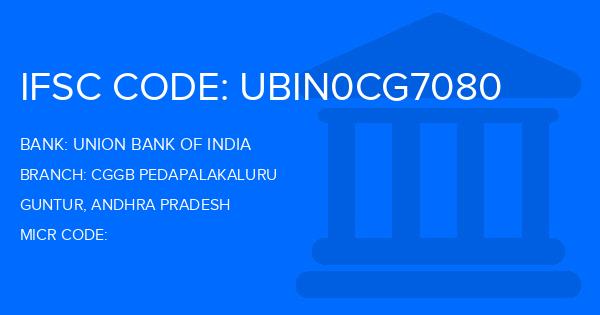 Union Bank Of India (UBI) Cggb Pedapalakaluru Branch IFSC Code