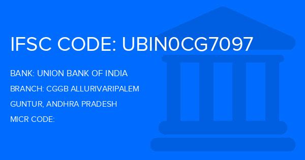 Union Bank Of India (UBI) Cggb Allurivaripalem Branch IFSC Code