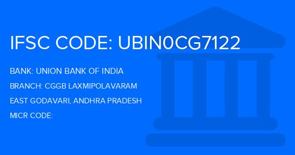 Union Bank Of India (UBI) Cggb Laxmipolavaram Branch IFSC Code