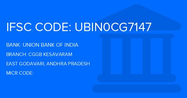 Union Bank Of India (UBI) Cggb Kesavaram Branch IFSC Code