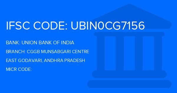 Union Bank Of India (UBI) Cggb Munsabgari Centre Branch IFSC Code