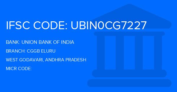 Union Bank Of India (UBI) Cggb Eluru Branch IFSC Code