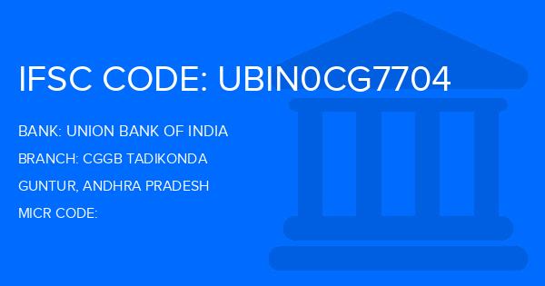 Union Bank Of India (UBI) Cggb Tadikonda Branch IFSC Code