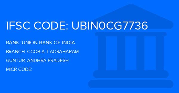 Union Bank Of India (UBI) Cggb A T Agraharam Branch IFSC Code