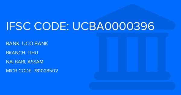 Uco Bank Tihu Branch IFSC Code