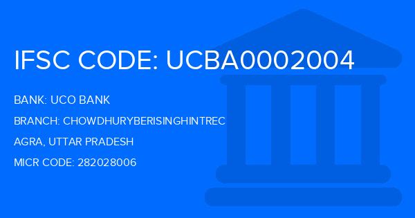 Uco Bank Chowdhuryberisinghintrec Branch IFSC Code