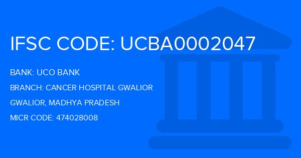 Uco Bank Cancer Hospital Gwalior Branch IFSC Code