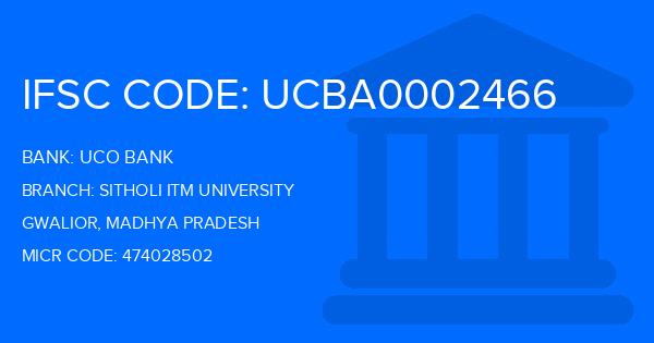 Uco Bank Sitholi Itm University Branch IFSC Code