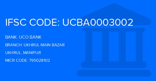 Uco Bank Ukhrul Main Bazar Branch IFSC Code