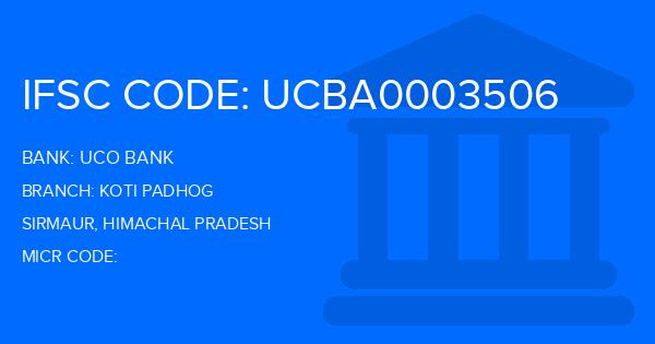 Uco Bank Koti Padhog Branch IFSC Code