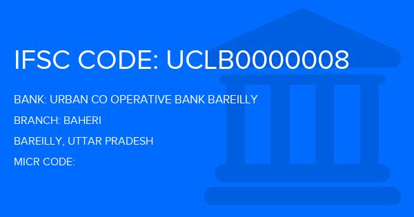 Urban Co Operative Bank Bareilly Baheri Branch IFSC Code