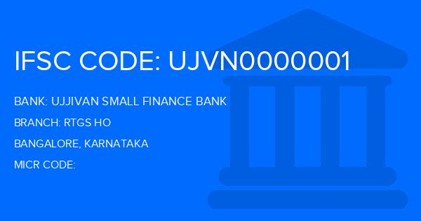 Ujjivan Small Finance Bank Rtgs Ho Branch IFSC Code