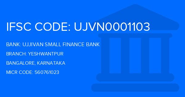 Ujjivan Small Finance Bank Yeshwantpur Branch IFSC Code