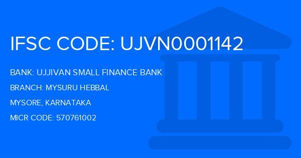 Ujjivan Small Finance Bank Mysuru Hebbal Branch IFSC Code