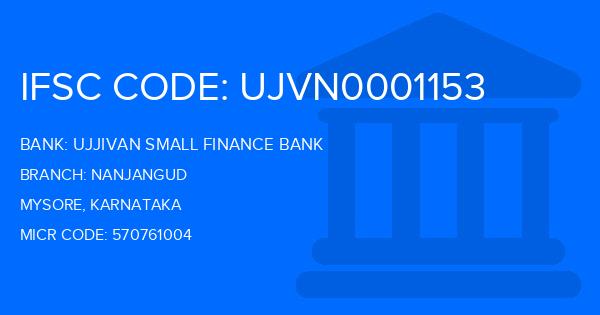 Ujjivan Small Finance Bank Nanjangud Branch IFSC Code