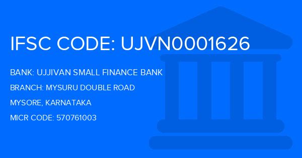 Ujjivan Small Finance Bank Mysuru Double Road Branch IFSC Code